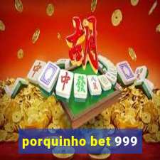 porquinho bet 999